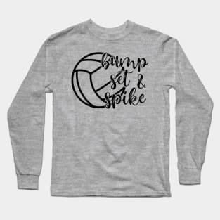 Bump Set & Spike Volleyball Long Sleeve T-Shirt